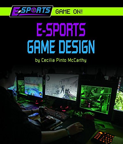 E-Sports Game Design by Cecilia Pinto McCarthy, 9781599538921