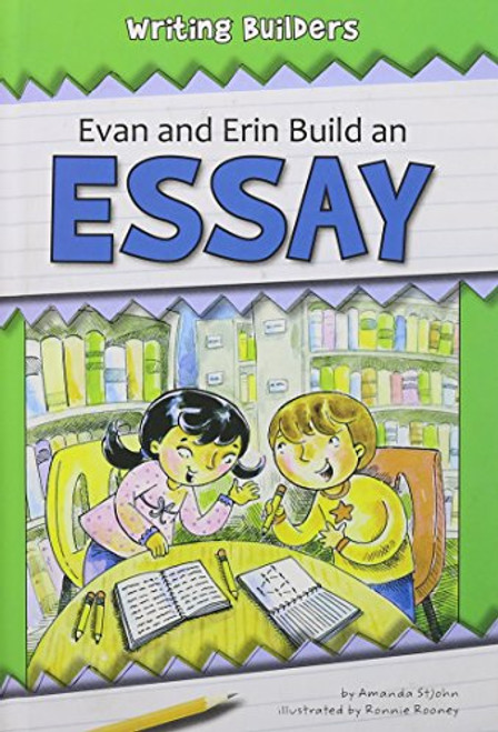 Evan and Erin Build an Essay by Amanda StJohn, Ronnie Rooney, 9781599535081