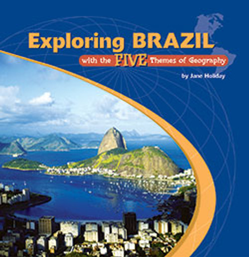 Exploring Brazil with the Five Themes of Geography - 9780823946396 by Jane Holiday, 9780823946396