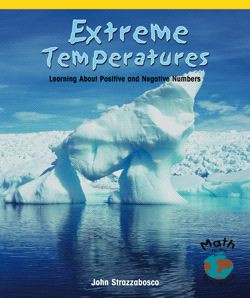 Extreme Temperatures (Learning About Positive and Negative Numbers) by John Strazzabosco, 9780823976492