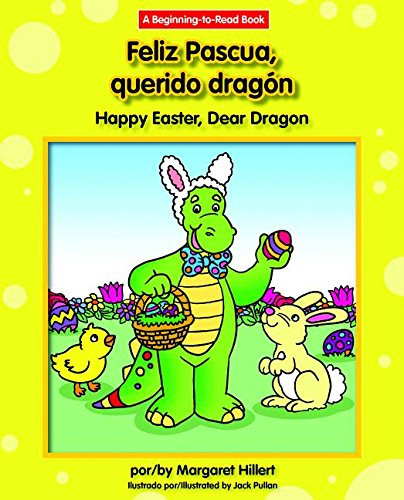 Feliz Pascua, querido dragón / Happy Easter, Dear Dragon by Margaret Hillert, Jack Pullan, 9781599538310