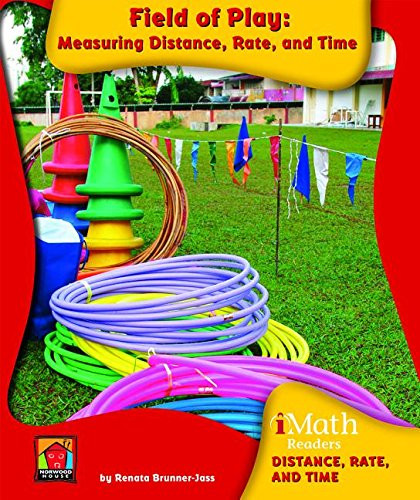 Field of Play: Measuring Distance, Rate, and Time - 9781603575102 by Renata Brunner-Jass, 9781603575102