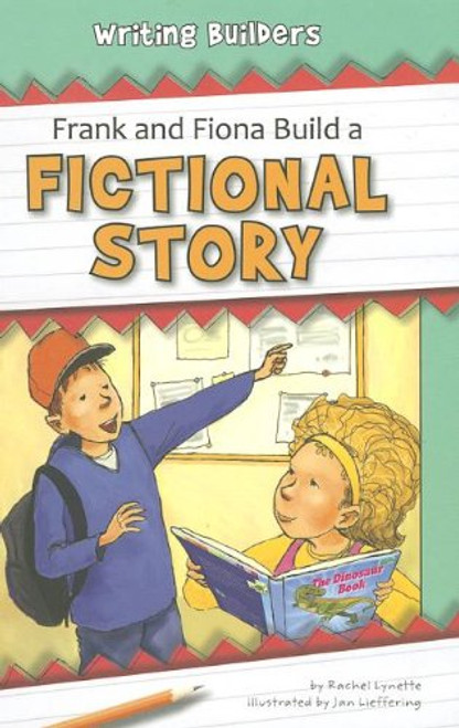 Frank and Fiona Build a Fictional Story by Rachel Lynette, Jan Lieffering, 9781599535876