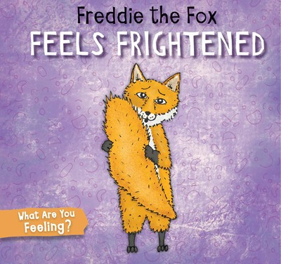 Freddie the Fox Feels Frightened by John Wood, Danielle Jones, 9781725394810