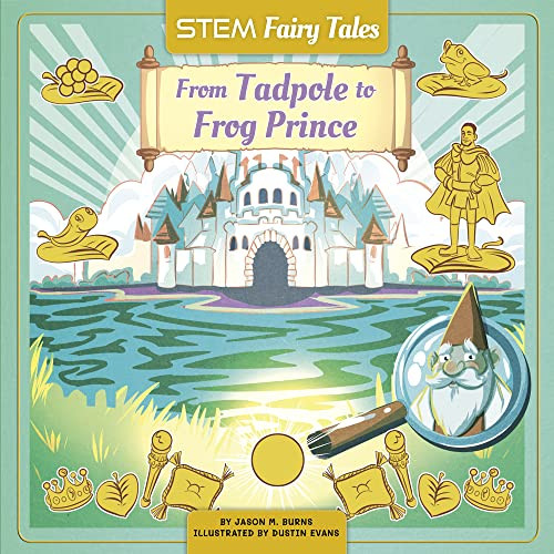 From Tadpole to Frog Prince - 9781684507702 by Jason M. Burns, Dustin Evans