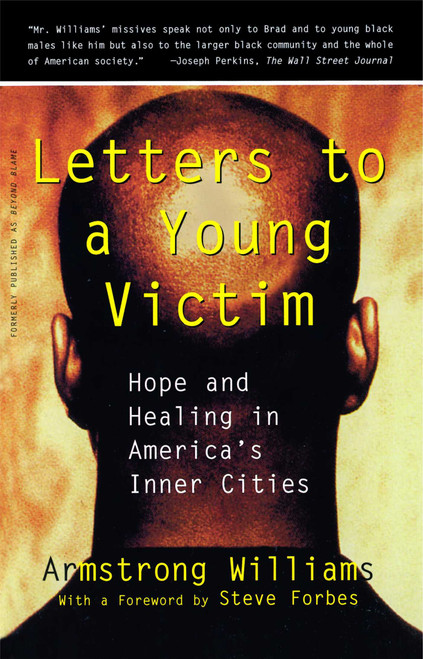 Letters to a Young Victim (Hope and Healing in America's Inner Cities) by Armstrong Williams, Steve Forbes, 9780684824666