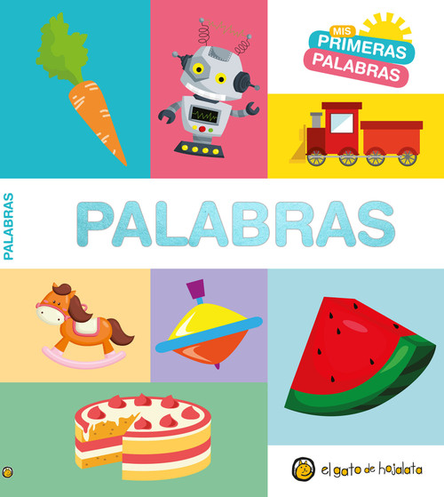 Mis primeras palabras: PALABRAS / Words. My First Words Series (Spanish Edition) by Varios autores, 9789877977721