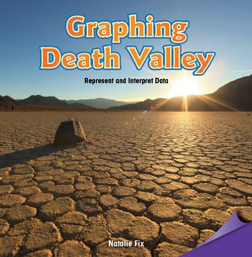 Graphing Death Valley (Represent and Interpret Data) by Natalie Fix, 9781477746004