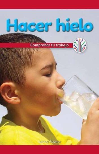 Hacer hielo: Comprobar tu trabajo (Making Ice: Checking Your Work) (Spanish Edition) by Leona Fowler, 9781538355060