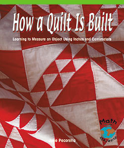 How a Quilt Is Built (Learning to Measure an Object Using Inches) by Jane Pecorella, 9780823989249