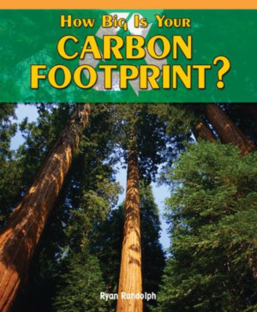 How Big Is Your Carbon Footprint? by Ryan P. Randolph, 9781435801790