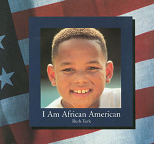 I Am African American by Ruth Turk, 9780823980888