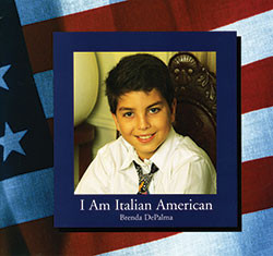 I Am Italian American by Brenda DePalma, 9780823980901