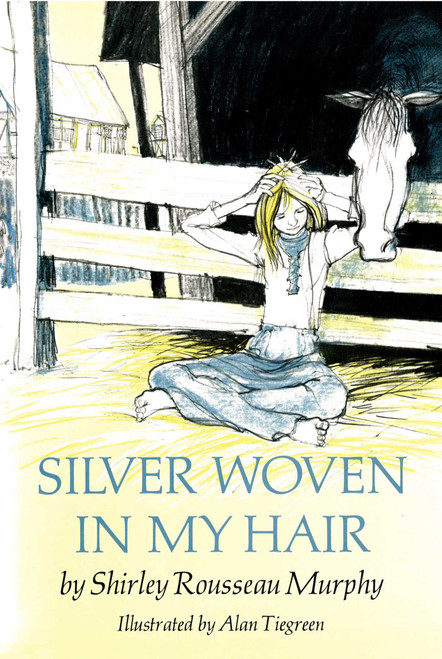 Silver Woven in My Hair by Shirley Rousseau Murphy, 9781481458658