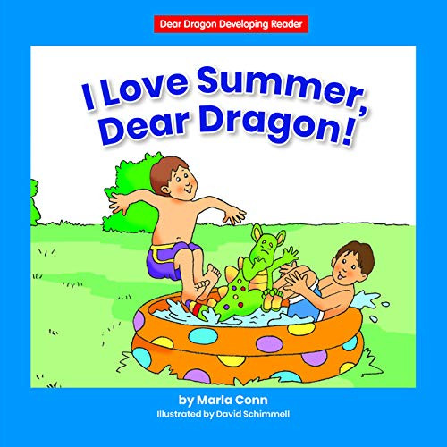 I Love Summer, Dear Dragon! by Marla Conn, David Schimmell, 9781684044764