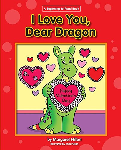 I Love You, Dear Dragon by Margaret Hillert, Jack Pullan, 9781599537702
