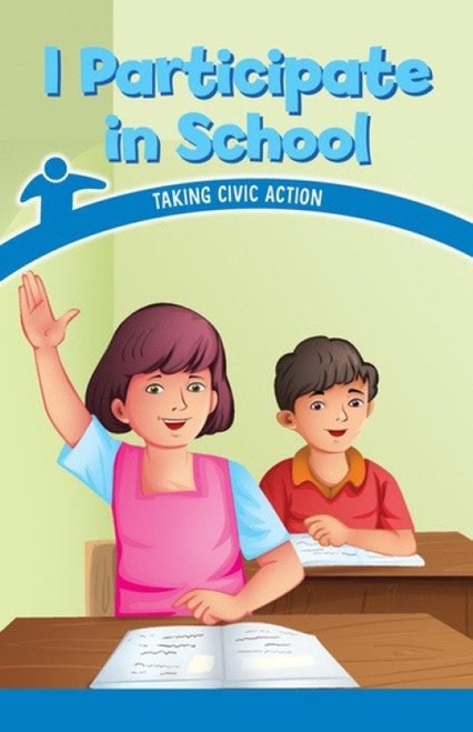 I Participate in School (Taking Civic Action) by Melissa Raé Shofner, 9781538364901