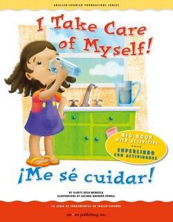 I Take Care of Myself! / ¡Me sé cuidar! by Gladys Rosa-Mendoza, Luciana Navarro Powell, 9781931398923