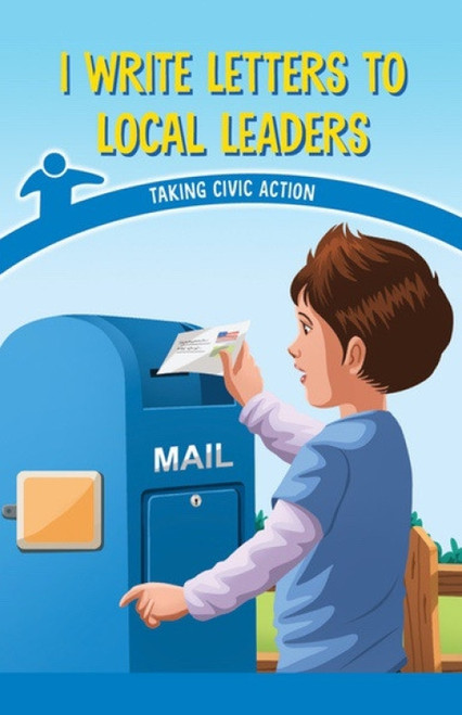 I Write Letters to Local Leaders (Taking Civic Action) by Miriam Phillips, 9781538364789