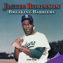 Jackie Robinson: Breaking Barriers by Victor Crisp, 9781477726310