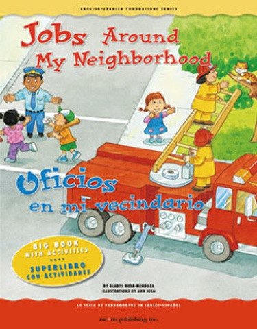 Jobs Around My Neighborhood / Oficios en mi vecindario by Gladys Rosa-Mendoza, Ann Iosa, 9781931398817