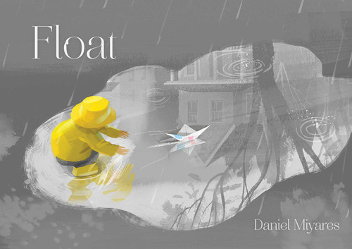 Float by Daniel Miyares, Daniel Miyares, 9781481415248
