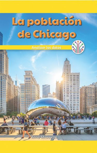 La población de Chicago: Analizar los datos (The Population of Chicago: Analyzing Data) - 9781538358399 by Anna McDougal, 9781538358399