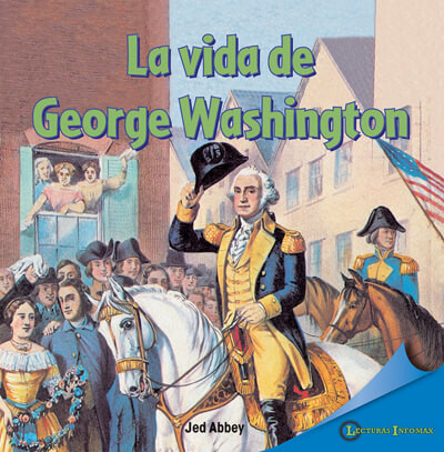 La vida de George Washington (The Life of George Washington) - 9781725360860 by Jed Abbey, 9781725360860