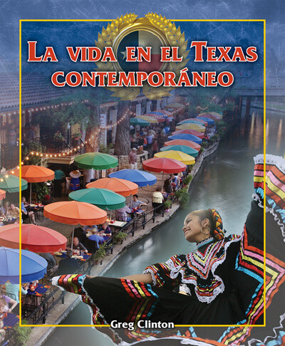 La vida en el Texas contemporáneo (Life in Contemporary Texas) by Greg Clinton, 9781725373440