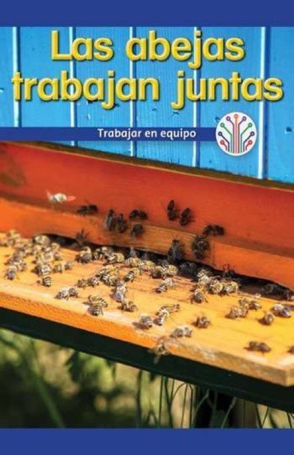 Las abejas trabajan juntas: Trabajar en equipo (Honeybees Work Together: Working as a Team) (Spanish Edition) by Reggie Harper, 9781538353578