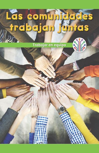 Las comunidades trabajan juntas: Trabajar en equipo (Communities Work Together: Working as a Team) by Tana Hensley, 9781508138105