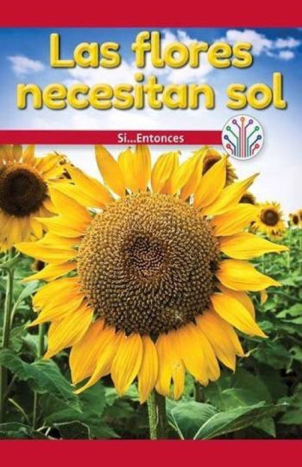 Las flores necesitan sol: Si... Entonces (Flowers Need Sun: If...Then) (Spanish Edition) by Spencer Toole, 9781538355213