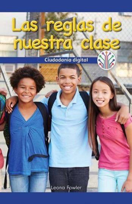 Las reglas de nuestra clase: Ciudadanía digital (Our Class Rules: Digital Citizenship) by Leona Fowler, 9781538353516