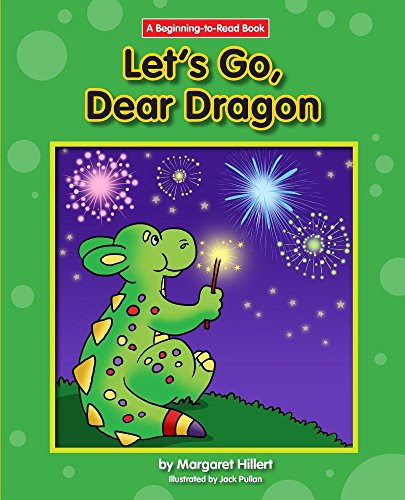 Let's Go, Dear Dragon - 9781603578875 by Margaret Hillert, Jack Pullan, 9781603578875