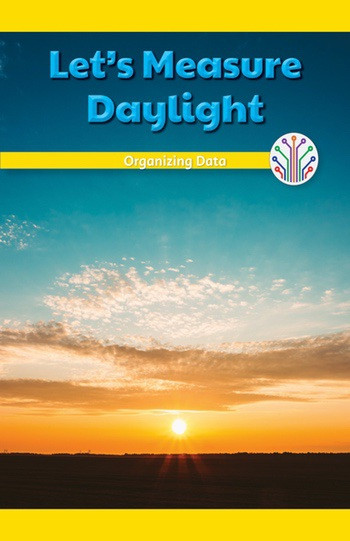 Let's Measure Daylight (Organizing Data) - 9781508137641 by Sheri Lang, 9781508137641