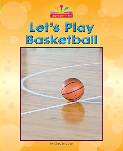 Let's Play Basketball - 9781603577458 by Mary Lindeen, 9781603577458