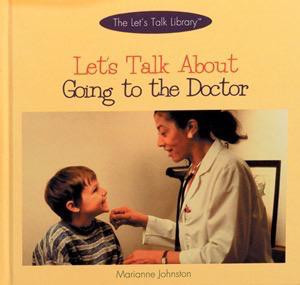 Let's Talk About Going to the Doctor by Marianne Johnston, 9780823950355