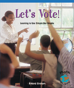 Let's Vote! (Learning to Use Simple Bar Graphs) - 9780823988648 by Roland Graham, 9780823988648