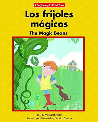 Los frijoles mágicos / The Magic Beans by Margaret Hillert, Farida Zaman, 9781599538471