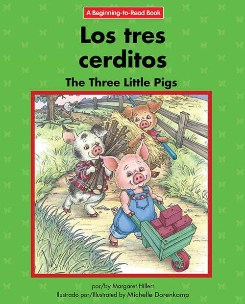 Los tres cerditos / The Three Little Pigs (Bilingual Edition) by Margaret Hillert, Michelle Dorenkamp, 9781684040513