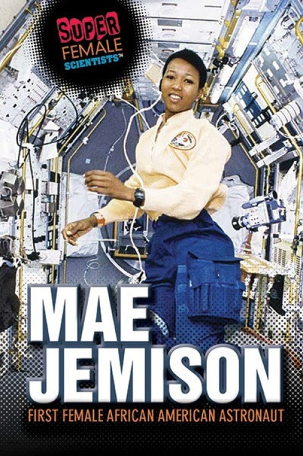 Mae Jemison (First Female African American Astronaut) - 9781725340480 by Xina M. Uhl, Magdalena Alagna