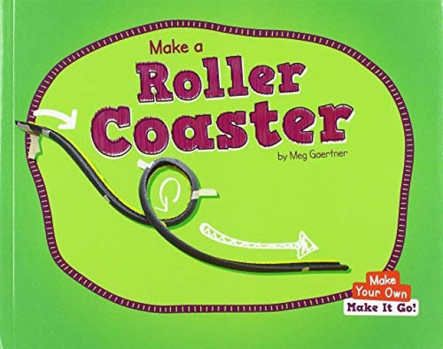 Make a Roller Coaster - 9781684046430 by Meg Gaertner