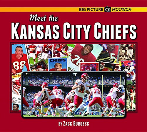 Meet the Kansas City Chiefs by Zack Burgess, 9781599537306