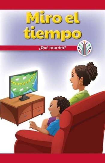 Miro el tiempo: ¿Qué ocurrirá? (I Watch the Weather: What Will Happen?) by Gillian Clifton, 9781538354629