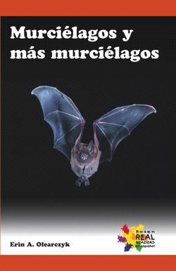 Murciélagos y más murciélagos (Bats, Bats, Bats) by Erin A. Olearczyk, 9781404224841