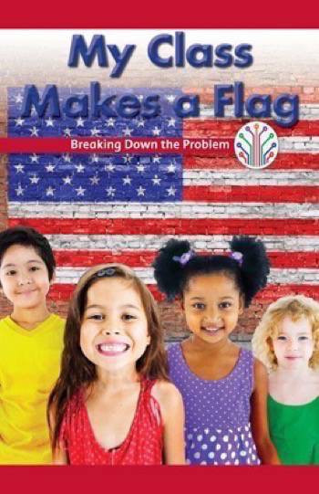 My Class Makes a Flag (Breaking Down the Problem) by Corina Jeffries, 9781538350362