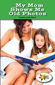 My Mom Shows Me Old Photos by Jayden Coll-Seck, 9781508116899