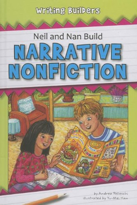 Neil and Nan Build Narrative Nonfiction by Andrea Pelleschi, Yu-Mei Han, 9781599535869