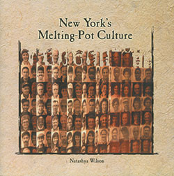 New York's Melting-Pot Culture by Natashya Wilson, 9780823984138
