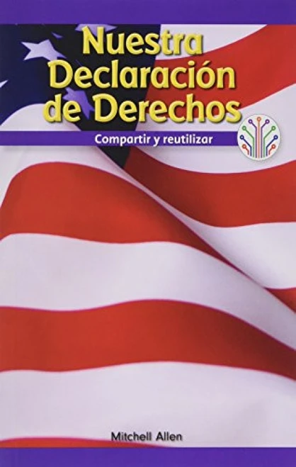 Nuestra Declaración de Derechos: Compartir y reutilizar (Our Bill of Rights: Sharing and Reusing) - 9781538359266 (Spanish Edition) by Mitchell Allen
